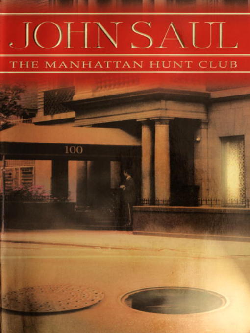 Title details for The Manhattan Hunt Club by John Saul - Available